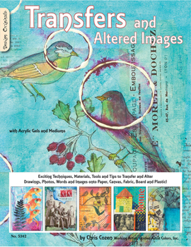 Paperback Transfers and Altered Images: With Acrylic Gels and Mediums Book