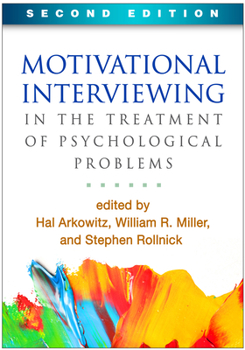 Motivational Interviewing in the Treatment of Psychological Problems (Applications of Motivational Interviewin) - Book  of the Applications of Motivational Interviewing