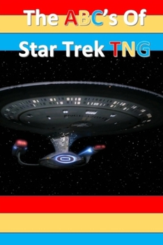 The ABC's of Star Trek TNG (Trek kids)