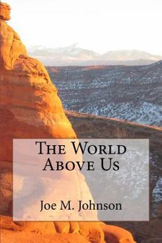 Paperback The World Above Us Book