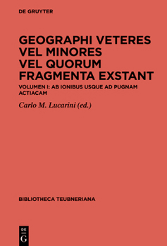 Hardcover Geographi Veteres Vel Minores Vel Quorum Fragmenta Exstant: Volumen I: AB Ionibus Usque AD Pugnam Actiacam [Greek, Ancient (To 1453)] Book