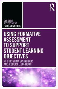 Paperback Using Formative Assessment to Support Student Learning Objectives Book