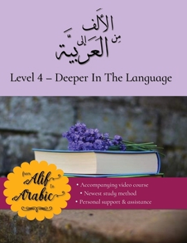 Paperback From Alif to Arabic level 4: Deeper in the language Book