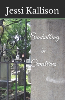 Paperback Sunbathing in Cemeteries Book