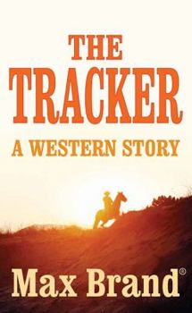 The Tracker: A Western Story