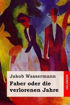 Paperback Faber oder die verlorenen Jahre: Roman [German] Book