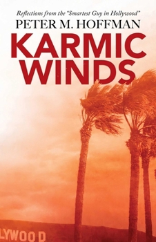 Karmic Winds : The Smartest Guy in Hollywood