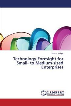 Paperback Technology Foresight for Small- to Medium-sized Enterprises Book
