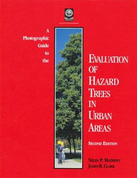 Paperback A Photographic Guide to the Evaluation of Hazard Trees in Urban Areas Book