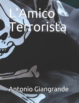 Paperback L'Amico Terrorista [Italian] Book