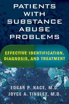 Hardcover Patients with Substance Abuse Problems: Effective Identification, Diagnosis, and Treatment Book