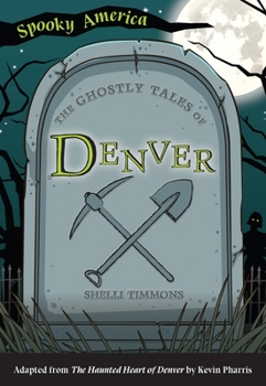 Paperback The Ghostly Tales of Denver Book