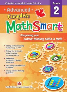 Paperback Advanced Complete MathSmart Grade 2: Advance in Math and Build Critical-Thinking Skills (Popular Complete Smart Series, 2) Book