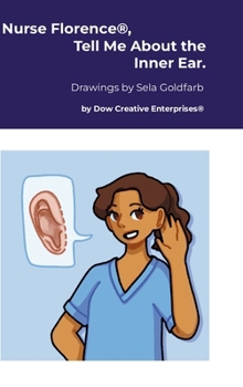 Hardcover Nurse Florence(R), Tell Me About the Inner Ear. Book