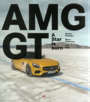 Hardcover Mercedes-Amg GT: A Star Is Born [German] Book