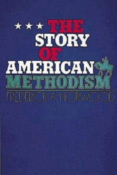 Paperback The Story of American Methodism Book