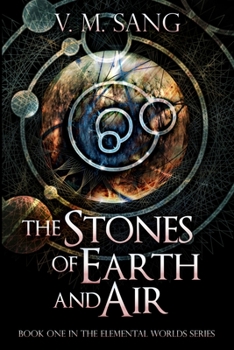 Paperback The Stones of Earth and Air (Elemental Worlds Book 1) Book