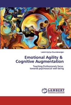 Paperback Emotional Agility & Cognitive Augmentation Book