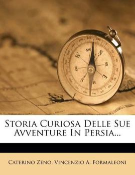 Paperback Storia Curiosa Delle Sue Avventure in Persia... [Italian] Book