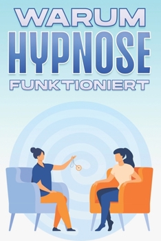 Warum Hypnose funktioniert: Warum alternative Medizin funktioniert #8