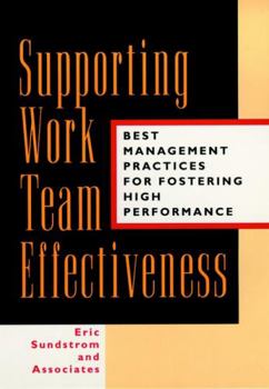 Hardcover Supporting Work Team Effectiveness: Best Management Practices for Fostering High Performance Book