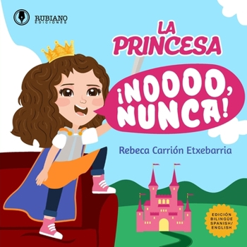 Paperback La Princesa ¡No, Nunca! [Spanish] Book