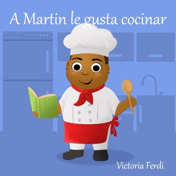 Paperback A Martin le gusta cocinar: La era de los cuentos reales [Spanish] Book