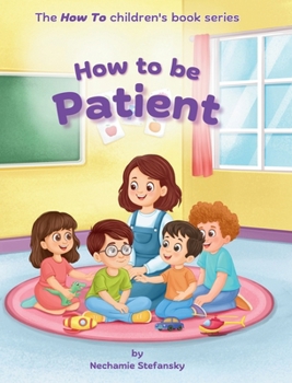 Hardcover How to Be Patient Book