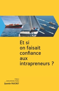 Paperback Et si on faisait confiance aux intrapreneurs ? [French] Book