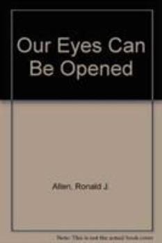 Paperback Our Eyes Can Be Opened: Preaching the Miracle Stories of the Synoptic Gospels Today Book