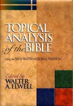 Hardcover Topical Analysis of the Bible: With the New International Version Book