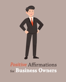 Paperback Positive Affirmations for Business Owners Book