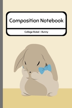 Paperback Composition Notebook College Ruled - Bunny: Professional Journal for School / Work Book