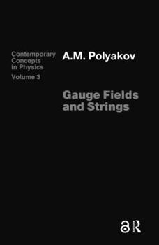 Hardcover Gauge Fields and Strings Book