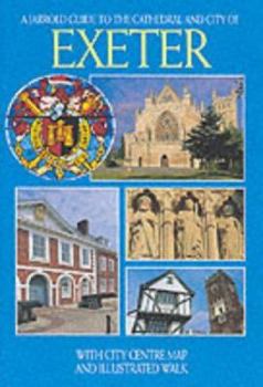 Paperback A Jarrold Guide to the Cathedral City of Exeter Book