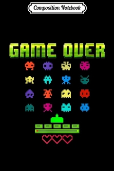 Paperback Composition Notebook: Game Over 80s Classic Retro Arcade Eighties Video Game Journal/Notebook Blank Lined Ruled 6x9 100 Pages Book