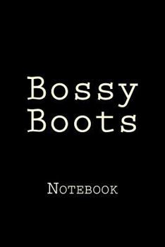 Paperback Bossy Boots: Notebook Book