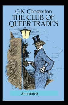 Paperback The Club of Queer Trades (Annotated Original Edition) Book