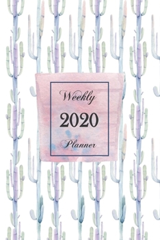 2020 Weekly Planner: 6 x 9 inch 150 Pages Year Months Weeks Calendar, Schedule, and Organizer plus Dot Grid Pages (January 2020 - December 2020) (Cactus)