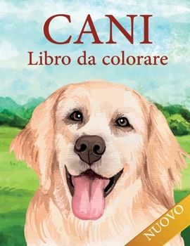 Paperback Cani Libro da Colorare: per adulti e bambini. 50 bellissime pagine da colorare di cani [Italian] Book