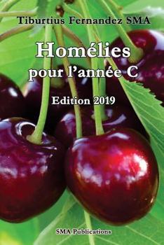 Paperback Homélies pour l'année C (Edition 2019) [French] Book