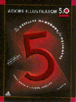 Paperback Adobe Illustrator 5.0 (4th Ed): The Official Handbook for Designers Book