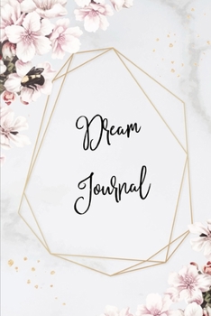 Dream Journal: Dreams Diary Logbook Notebook