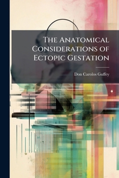 Paperback The Anatomical Considerations of Ectopic Gestation Book