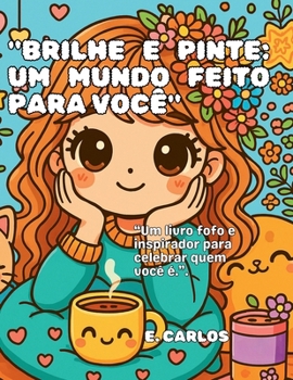 Paperback "Brilhe E Pinte: Um Mundo Feito Para Voçê." [Portuguese] Book