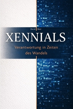 Paperback Xennials: Verantwortung in Zeiten des Wandels [German] Book