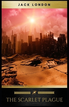 Paperback The Scarlet Plague-Original Edition(Annotated) Book