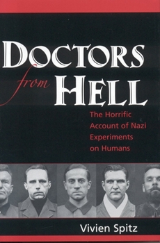 Hardcover Doctors from Hell: The Horrific Account of Nazi Experiments on Humans Book