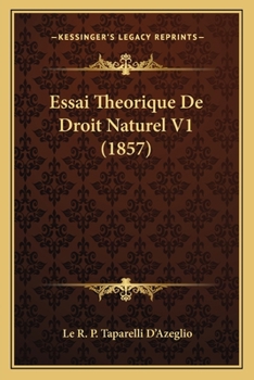 Paperback Essai Theorique De Droit Naturel V1 (1857) [French] Book