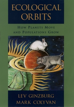 Hardcover Ecological Orbits: How Planets Move and Populations Grow Book